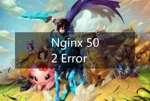 Nginx 502 Error